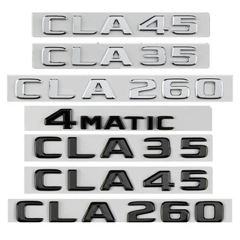 Етикети с 3D Букви В Багажника на Колата Mercedes CLA35 CLA45 AMG CLA260 CLA200 CLA180 CLA250 CLA220 C117 W117 Аксесоари С Емблемата и Логото на